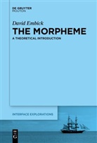 David Embick - The Morpheme