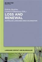 Felicit Meakins, Felicity Meakins, O'Shannessy, O'Shannessy, Carmel O'Shannessy - Loss and Renewal