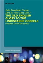 Juli Fernández Cuesta, Julia Fernández Cuesta, M Pons-Sanz, M Pons-Sanz, Sara M. Pons-Sanz - The Old English Gloss to the Lindisfarne Gospels