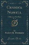 Richard D. Blackmore - Cradock Nowell, Vol. 3 of 3: A Tale of the New Forest (Classic Reprint)