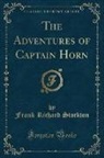 Frank Richard Stockton - The Adventures of Captain Horn (Classic Reprint)