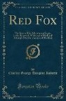 Charles George Douglas Roberts - Red Fox