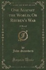 John Saunders - One Against the World; Or Reuben's War, Vol. 3