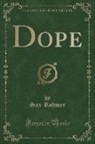 Sax Rohmer - Dope (Classic Reprint)