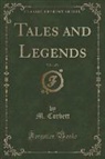 M. Corbett - Tales and Legends, Vol. 1 of 3 (Classic Reprint)