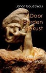 Johan Goud - Door woorden gekust