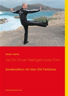 Stefan Wahle - Tai Chi Chuan Pekingstil kurze Form