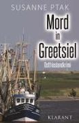 Susanne Ptak - Mord in Greetsiel. Ostfrieslandkrimi