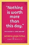 Kathryn Petras, Ross Petras - Nothing is Worth More Than This Day