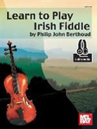 Phil Berthoud, Philip John Berthoud - Learn to Play Irish Fiddle