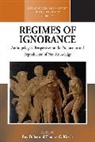 Roy (EDT) Dilley, Roy Kirsch Dilley, Roy Dilley, Thomas G. Kirsch, Kirsch Thomas G. - Regimes of Ignorance