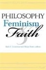 Marya Bower, Ruth E. Groenhout - Philosophy, Feminism, and Faith