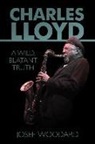 Josef Woodard - Charles Lloyd