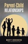Marty Grossberg - Parent-Child Relationships