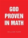William Furr - God Proven in Math