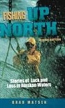Brad Matsen, Bradford Matsen - Fishing Up North