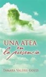 Tamara Valerie Gozzi, Tamara Valérie Gozzi - Una Atea En La Presencia