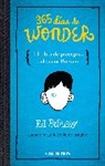 R J Palacio, R. J. Palacio - 365 dias de Wonder. El libro de preceptos del seior Brown; 365 Days