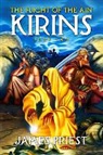 James Priest - The Flight of the Ain: Book II of the Kirins Trilogy