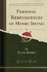 Bram Stoker - Personal Reminiscences of Henry Irving, Vol. 2 (Classic Reprint)