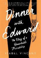 Isabel Vincent - Dinner With Edward