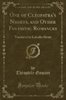 Theophile Gautier, Théophile Gautier - One of Cleopatra's Nights, and Other Fantastic Romances