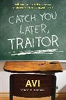 Avi, Avi Avi, Not Available (NA) - Catch You Later, Traitor