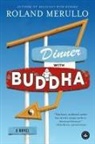 Roland Merullo, Merullo Roland - Dinner with Buddha