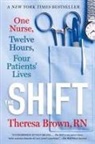 Theresa Brown, Brown Theresa - Shift