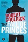 Robert Goolrick, Goolrick Robert - The Fall of Princes