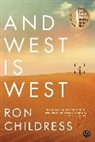 Ron Childress, Childress Ron - And West is West