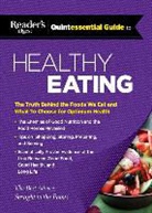 Editors at Reader's Digest, Reader&amp;apos, Reader's Digest (COR), s Digest (COR) - Reader's Digest Quintessential Guide to Healthy Eating