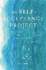 Various Authors, Rick Hanson, Kristin Neff, Mark Nepo, Mark/ Hanson Nepo, Tami Simon... - The Self-acceptance Project