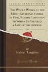 Robert Leighton - The Whole Works of the Most Reverend Father in God, Robert Leighton to Which Is Prefixed a Life of the Author, Vol. 3 (Classic Reprint)