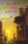Barbara Becker-Cantarino, Martin Bircher, Ferdinand van Ingen, Hartmut Laufhütte, Sabine Solf, Carsten P Warncke - Künste und Natur in Diskursen der Frühen Neuzeit