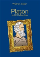 Walther Ziegler - Platon in 60  Minuten