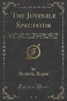 Arabella Argus - The Juvenile Spectator