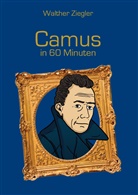 Walther Ziegler - Camus in 60 Minuten