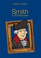 Walther Ziegler - Smith in 60 Minuten