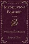 William Harrison Ainsworth - Myddleton Pomfret