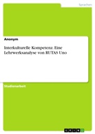 anonym, Anonymous - Interkulturelle Kompetenz. Eine Lehrwerksanalyse von RUTAS Uno