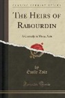 Emile Zola, Émile Zola - The Heirs of Rabourdin
