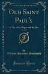 William Harrison Ainsworth - Old Saint Paul's, Vol. 3 of 3