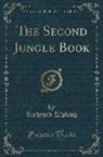 Rudyard Kipling - The Second Jungle Book (Classic Reprint)