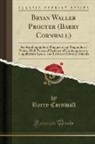 Barry Cornwall - Bryan Waller Procter (Barry Cornwall)
