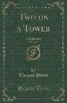 Thomas Hardy - Two on a Tower, Vol. 3 of 3: A Romance (Classic Reprint)