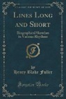 Henry Blake Fuller - Lines Long and Short