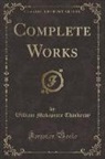 William Makepeace Thackeray - Complete Works (Classic Reprint)