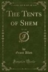 Grant Allen - The Tents of Shem, Vol. 1 of 3 (Classic Reprint)