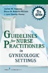Joellen W. Hawkins, Joellen W./ Roberto-Nichols Hawkins, Joellen Watson Hawkins, Diane M. Roberto-Nichols, J. Lynn Stanley-Haney - Guidelines for Nurse Practitioners in Gynecologic Settings